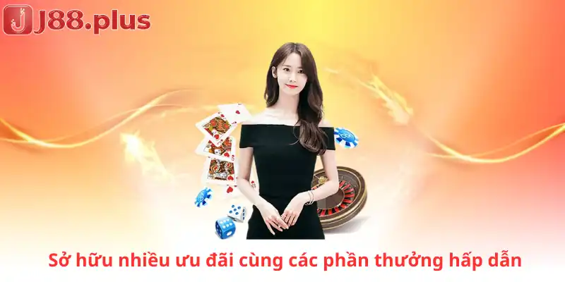 Sở hữu nhiều ưu đãi cùng các phần thưởng hấp dẫn